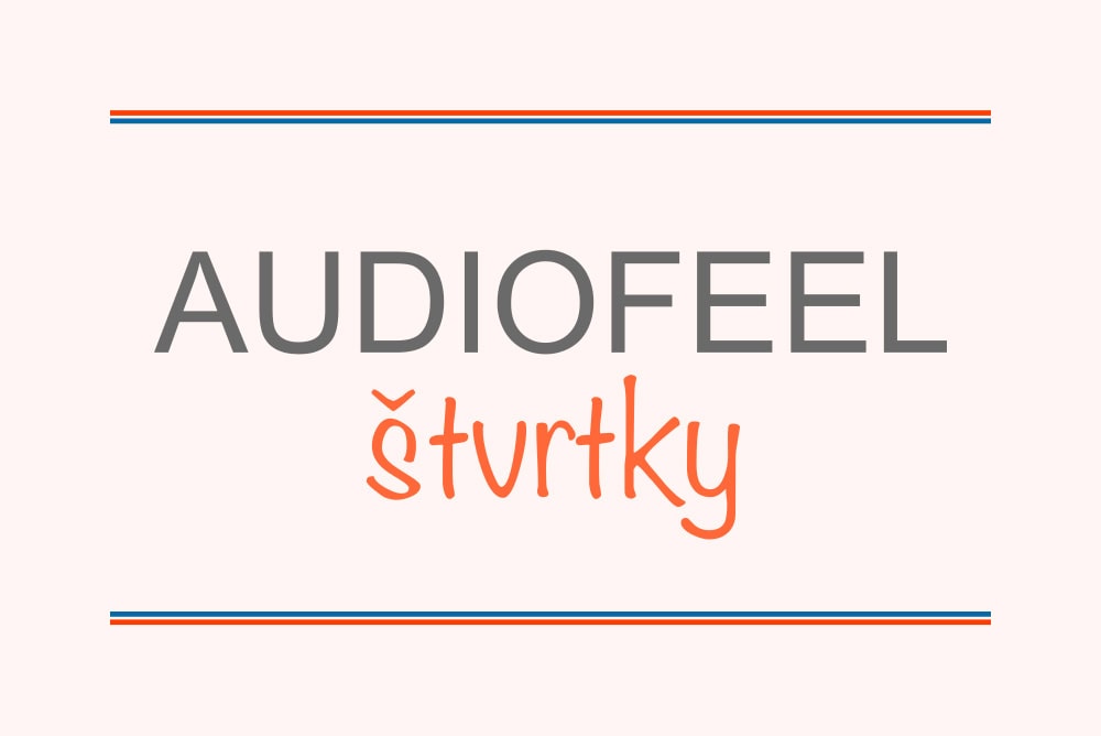AUDIOFEEL čtvrtky, poslechové večery v hifi studiu AUDIOFEEL Košice